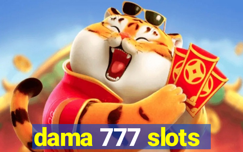 dama 777 slots